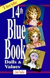 Blue Book of Dolls & Values (Blue Book of Dolls and Values, 14th Edition)