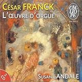 Cesar Franck: L'uvre d'orgue