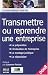 Transmettre ou reprendre une entreprise