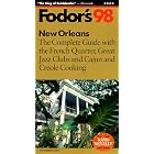 New Orleans '98: The Complete Guide with the French Quarter, Great Jazz Clubs, and Cajun... by Fodor's