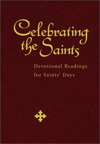 Celebrating the Saints: Devotional Readings for Saints' Days under Episcopalian in The Books Store