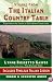 The Stories from The Italian Country Table: Exploring the Culture of Italian Farmhouse Cooking