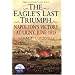The Eagle's Last Triumph: Napoleon's Victory at Ligny, June 1815