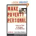 Make Poverty Personal: Taking the Poor as Seriously as the Bible Does (mersion: Emergent Village resources for communities of faith)