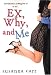 Books : Ex, Why, And Me
