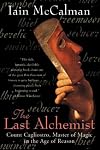The Last Alchemist: Count Cagliostro, Master of Magic in the Age of Reason