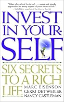 Invest in Your-SELF: Six Secrets to a Rich Life