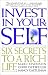 Books : Invest in Your-SELF: Six Secrets to a Rich Life