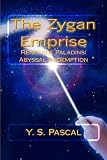 The Zygan Emprise: Renegade Paladins/Abyssal Redemption