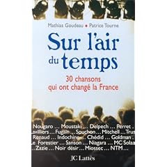 Sur l'air du temps. 30 chansons qui ont chang� la France