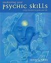 Awakening Your Psychic Skills: Using Intuition to Guide Your Life