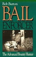 Bail Enforcer: The Advanced Bounty Hunter