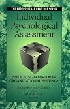 Individual Psychological Assessment: Predicting Behavior in Organizational Settings (J-B SIOP Professional Practice Series)