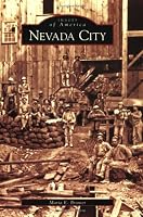 Nevada City   (CA)  (Images of America)