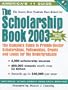 The Scholarship Book 2003: The Complete Guide to Private-Sector Scholarships, Fellowships, Grants and Loans for the Undergraduate