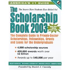 The Scholarship Book 2003: The Complete Guide to Private-Sector Scholarships, Fellowships, Grants and Loans for the Undergraduate