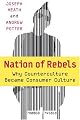Nation of Rebels: Why Counterculture Became Consumer Culture