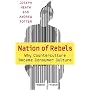 Nation of Rebels: Why Counterculture Became Consumer Culture