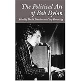 The Political Art of Bob Dylan