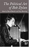 The Political Art of Bob Dylan by David Boucher, Gary K. Browning