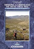 Trekking in Greenland: The Arctic Circle Trail (Cicerone Guides)