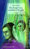 Der Engel vom westlichen Fenster: Roman