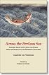 Across the Perilous Sea: Japanese Trade with China and Korea from the Seventh to the Sixteenth Centuries