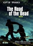 The Road of the Dead: Roman - Kevin Brooks