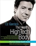 Oz Garcia's The Healthy High-Tech Body