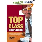 Click here to buy Top Class Competitors: How Nations, Firms and Individuals... by  Stephane Garelli.
