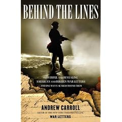 Behind the Lines: Powerful and Revealing American and Foreign War Letters -- and One Man's Search to Find Them