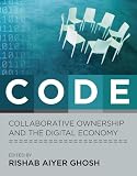 Code: Collaborative Ownership And the Digital Economy (A Leonardo Book)