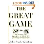 The Great Game: The Emergence of Wall Street as a World Power:  1653-2000