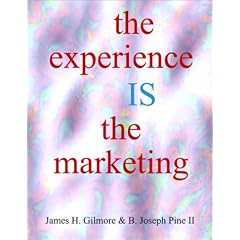 The Experience Is the Marketing--A Special Report