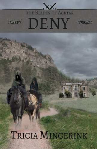 Deny (The Blades of Acktar) (Volume 2)