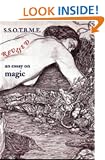 SSOTBME Revised: An Essay on Magic