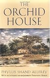 The Orchid House Phyllis S. Allfrey