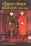 The Catholic Church And The Holocaust, 1930-1965