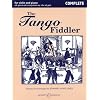 The Tango Fiddler: Complete Edition. Violine (2 Violinen) und Klavier, Gitarre ad lib.. (Fiddler Collection)