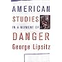 American Studies in a Moment of Danger (Critical American Studies Series)