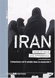 Iran: Veiled Appearances ( Iran - sous le voile des apparences )