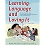 Learning Language and Loving It: A Guide to Promoting Children's Social, Language and Literacy Development
