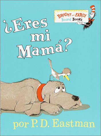 ¿Eres Mi Mama? (Bright & Early Board Books(TM)) (Spanish Edition)