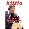 A ceux qui r�vent encore : Les Plus Belles Chansons d'une vie