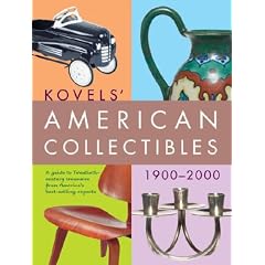 Kovels' American Collectibles 1900-2000 (Kovels American Collectibles)