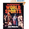 The Encyclopedia of World Sports (Reference) by John Wukovits