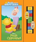 Pooh Opposites (Pooh Adorables)