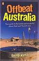 Offbeat Australia: A Unique Travel Guide to Australia's Unusual and Eccentric Tourist Attractions