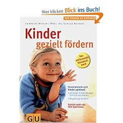 Kinder gezielt f�rdern: So entwickeln sich Kinder spielend (Gr. Ratgeber Partnerschaft & Familie)