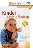 Kinder gezielt f�rdern: So entwickeln sich Kinder spielend (Gr. Ratgeber Partnerschaft & Familie)